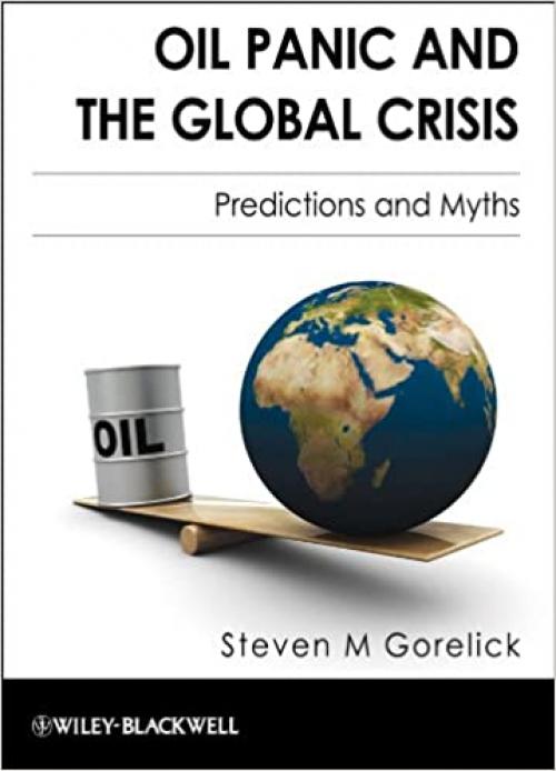  Oil Panic and the Global Crisis: Predictions and Myths 