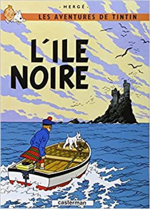  Les Aventures de Tintin: L'Ile Noire (French Edition of The Black Island) 