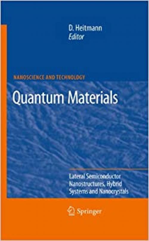  Quantum Materials, Lateral Semiconductor Nanostructures, Hybrid Systems and Nanocrystals: Lateral Semiconductor Nanostructures, Hybrid Systems and Nanocrystals (NanoScience and Technology) 