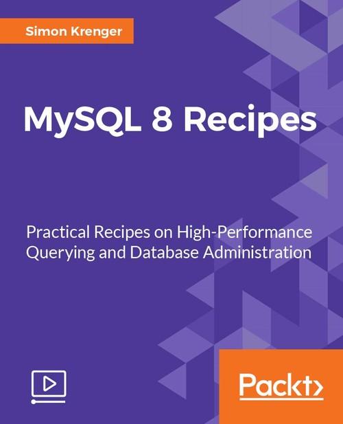 Oreilly - MySQL 8 Recipes - 9781788393638