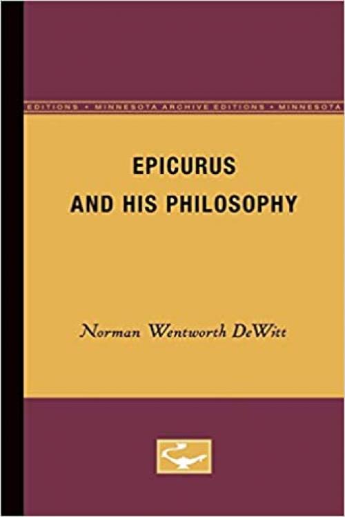  Epicurus & His Philosophy (Minnesota Archive Editions) 