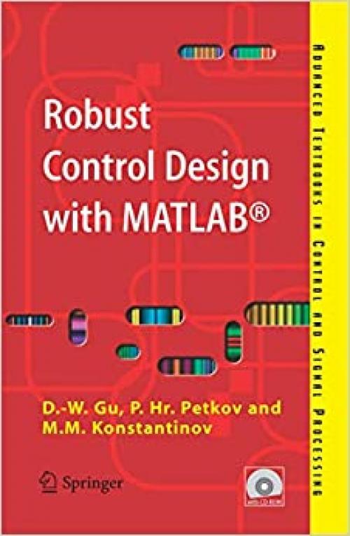  Robust Control Design with MATLAB® (Advanced Textbooks in Control and Signal Processing) 