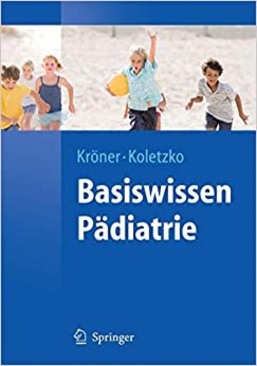  Basiswissen Pädiatrie (Springer-Lehrbuch) (German Edition) 