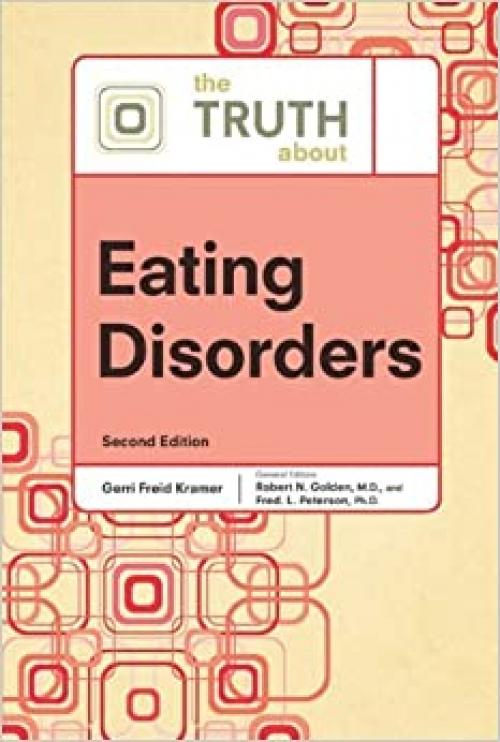  The Truth about Eating Disorders (Truth about (Facts on File)) 