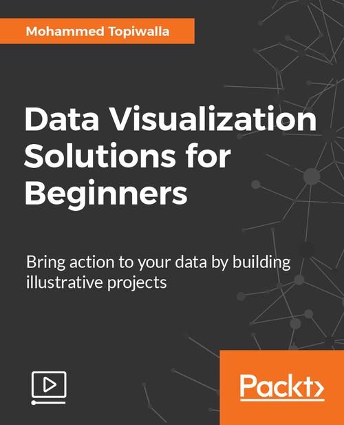 Oreilly - Data Visualization Solutions for Beginners - 9781788395786