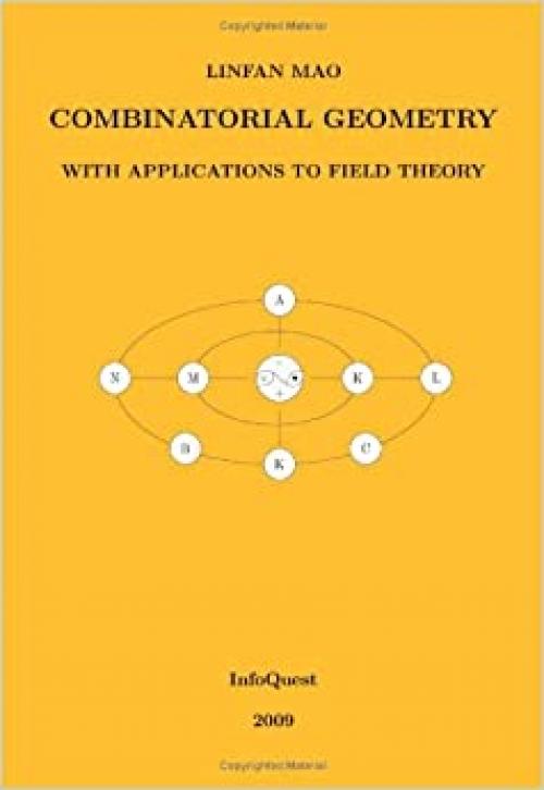  Combinatorial Geometry with Application to Field Theory 