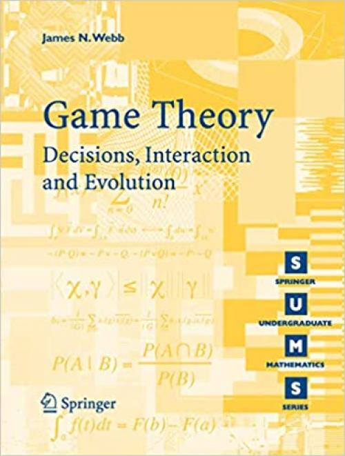  Game Theory: Decisions, Interaction and Evolution (Springer Undergraduate Mathematics Series) 