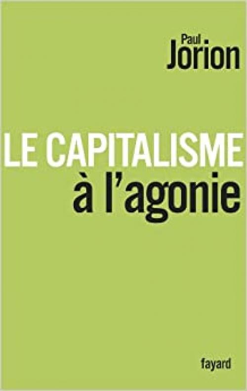  Le Capitalisme à l'agonie (Documents (57)) (French Edition) 