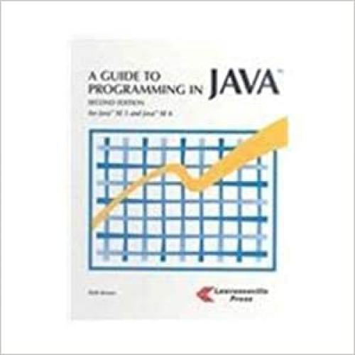  A Guide to Programming in Java 