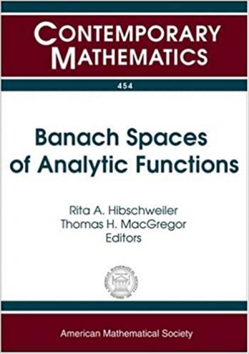  Banach Spaces of Analytic Functions (Contemporary Mathematics) 