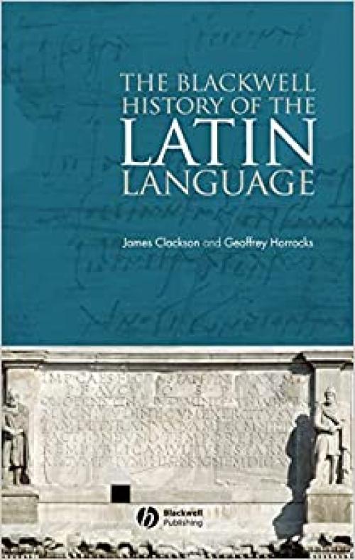  The Blackwell History of the Latin Language 