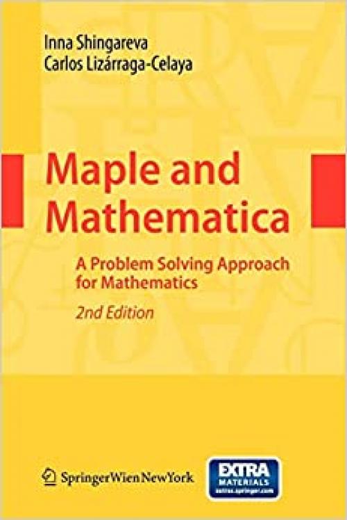  Maple and Mathematica: A Problem Solving Approach for Mathematics 