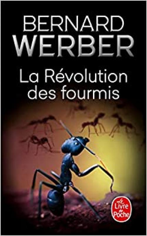  La Revolution Des Fourmis (Le Livre de Poche) (French Edition) 