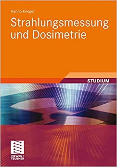  Strahlungsmessung und Dosimetrie (German Edition) 