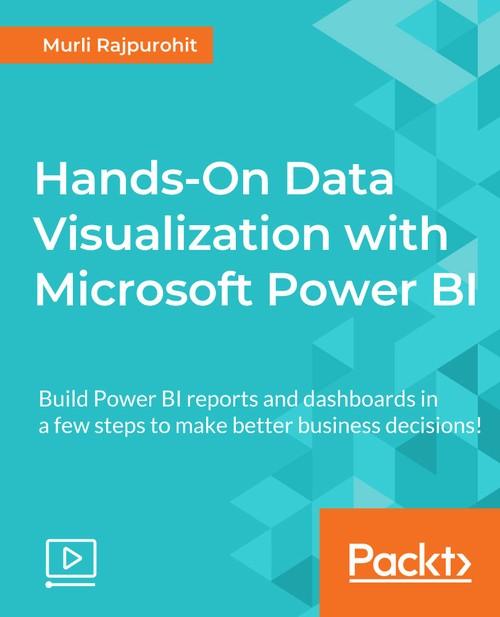 Oreilly - Hands-On Data Visualization with Microsoft Power BI - 9781789805185