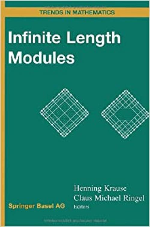  Infinite Length Modules (Trends in Mathematics) 