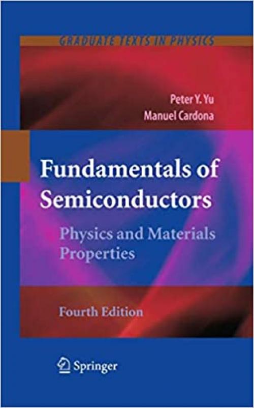  Fundamentals of Semiconductors: Physics and Materials Properties (Graduate Texts in Physics) 