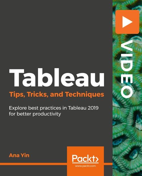 Oreilly - Tableau Tips, Tricks, and Techniques - 9781789950809