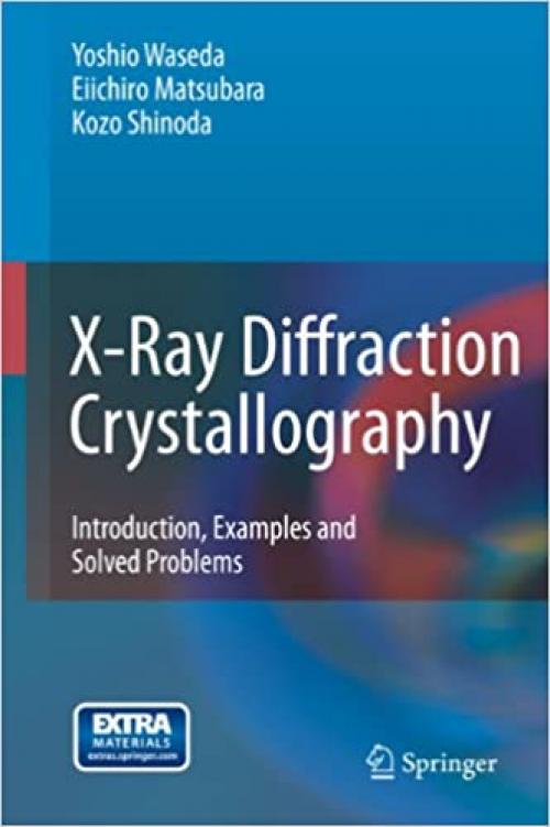  X-Ray Diffraction Crystallography: Introduction, Examples and Solved Problems 