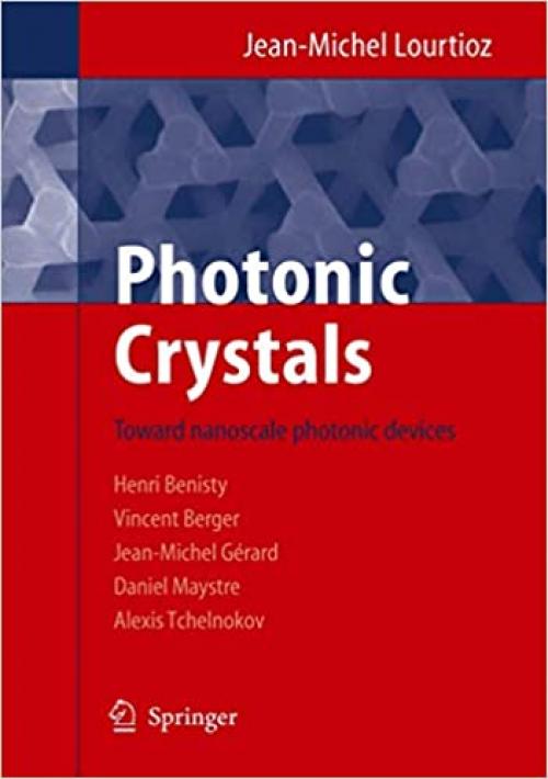  Photonic Crystals: Towards Nanoscale Photonic Devices 