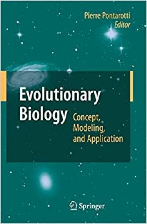  Evolutionary Biology: Concept, Modeling, and Application 