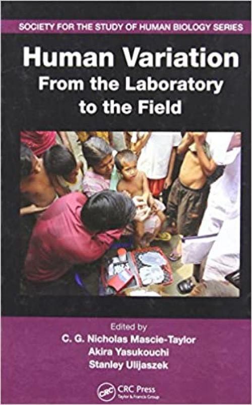  Human Variation: From the Laboratory to the Field (Society for the Study of Human Biology) 