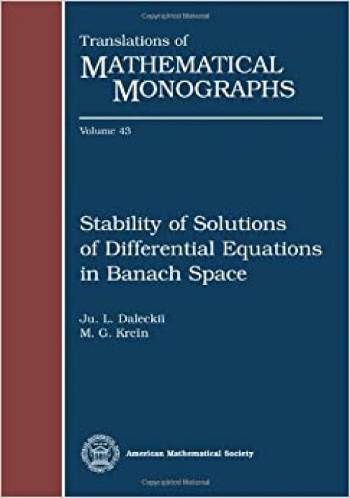  Stability of Solutions of Differential Equations in Banach Space (Translations of Mathematical Monographs) 