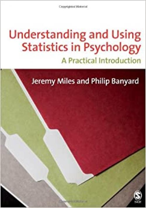  Understanding and Using Statistics in Psychology: A Practical Introduction 