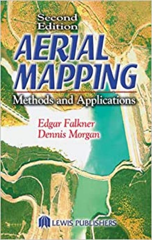  Aerial Mapping: Methods and Applications, Second Edition (Mapping Science) 