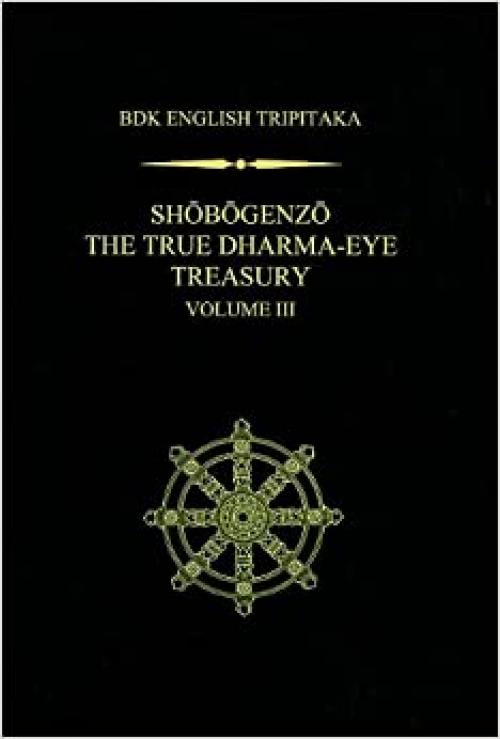  Shobogenzo: The True Dharma-Eye Treasury, Vol. 3 (BDK English Tripitaka Series) 