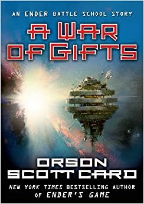  A War of Gifts: An Ender Battle School Story (Other Tales from the Ender Universe) 