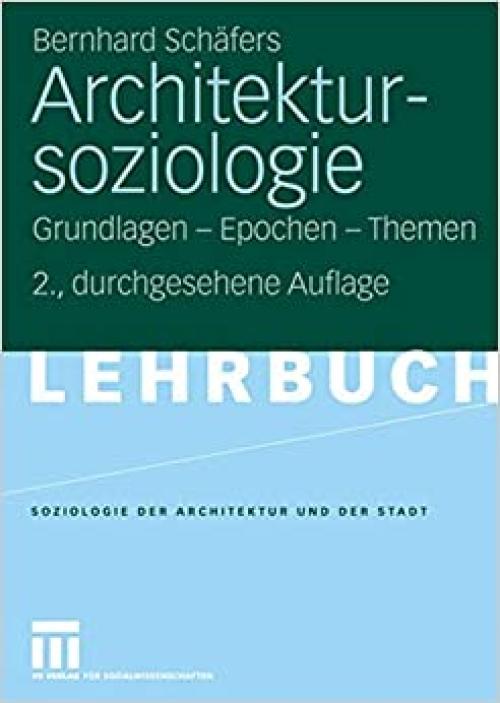  Architektursoziologie: Grundlagen - Epochen - Themen (German Edition) 