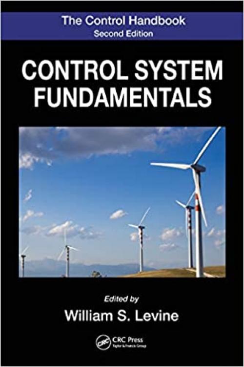  The Control Handbook: Control System Fundamentals, Second Edition (Electrical Engineering Handbook) 