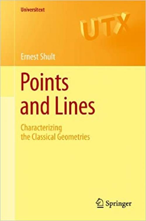  Points and Lines: Characterizing the Classical Geometries (Universitext) 