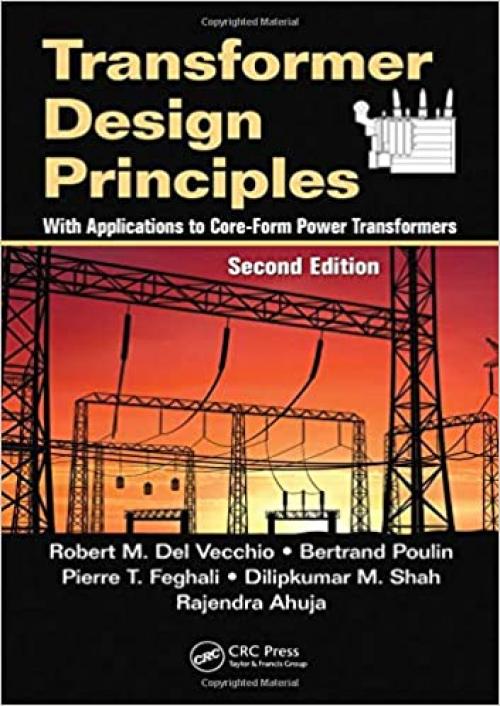  Transformer Design Principles: With Applications to Core-Form Power Transformers, Second Edition 