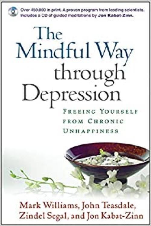  The Mindful Way Through Depression: Freeing Yourself from Chronic Unhappiness (Book & CD) 