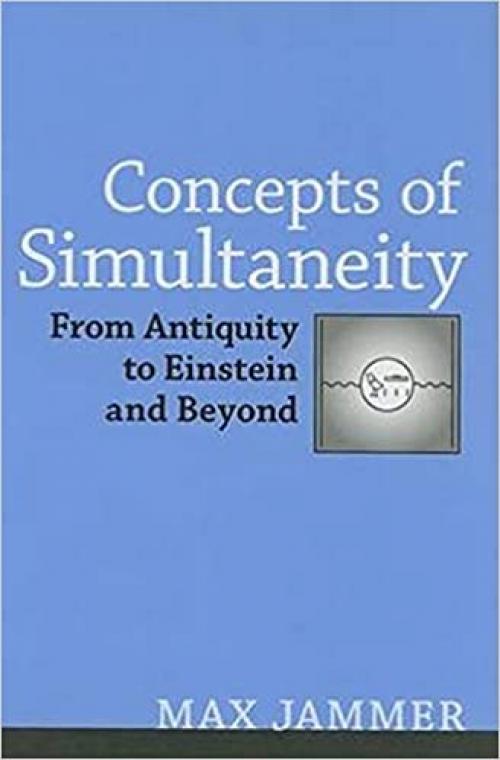  Concepts of Simultaneity: From Antiquity to Einstein and Beyond 