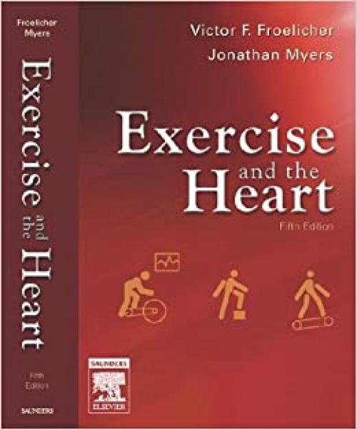  Exercise and the Heart (EXERCISE AND THE HEART (FROELICHER/MYERS)) 