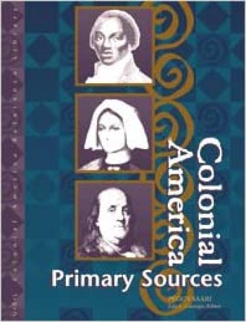  Colonial America Reference Library: Primary Sources (U-X-L Colonial America Reference Library) 