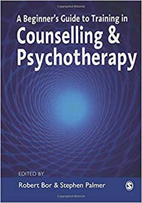  A Beginner′s Guide to Training in Counselling & Psychotherapy 