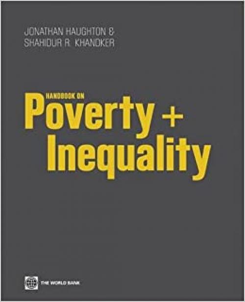  Handbook on Poverty + Inequality (World Bank Training Series) 