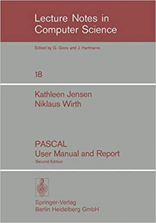  PASCAL User Manual and Report (Lecture Notes in Computer Science (18)) 