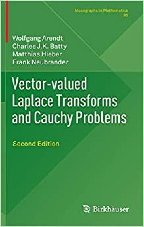  Vector-valued Laplace Transforms and Cauchy Problems: Second Edition (Monographs in Mathematics) 