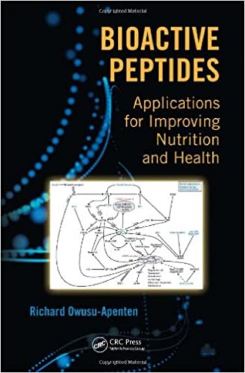  Bioactive Peptides: Applications for Improving Nutrition and Health 