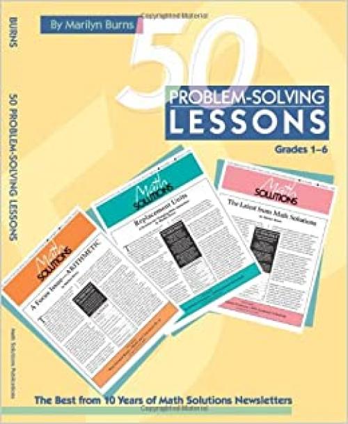  50 Problem-solving Lessons, Grades 1-6: The Best from 10 Years of Math Solutions Newsletters 