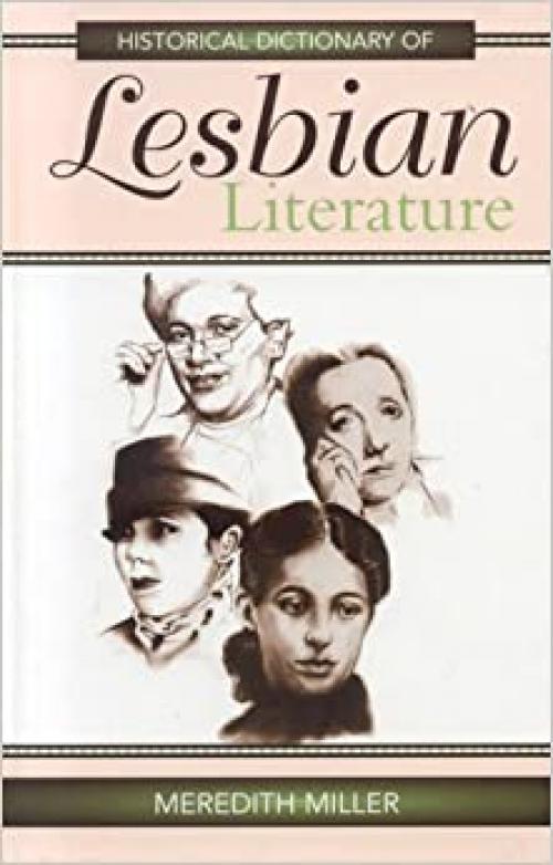  Historical Dictionary of Lesbian Literature (Historical Dictionaries of Literature and the Arts) 