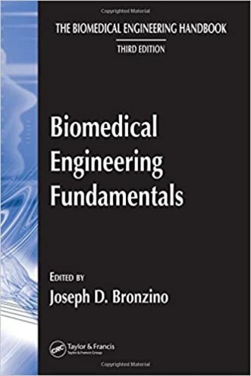  The Biomedical Engineering Handbook, Third Edition: Biomedical Engineering Fundamentals 