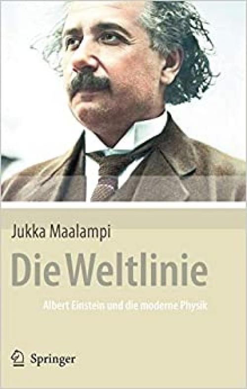  Die Weltlinie - Albert Einstein und die moderne Physik (German Edition) 