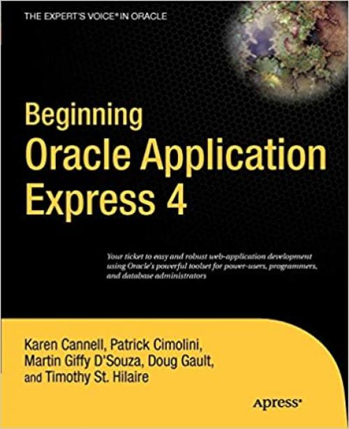  Beginning Oracle Application Express 4 (Expert's Voice in Oracle) 