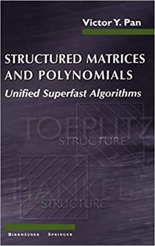 Structured Matrices and Polynomials: Unified Superfast Algorithms 